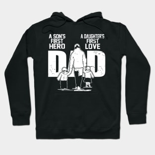 Dad a Sons First Hero Daughters First Love Father's Day Hoodie